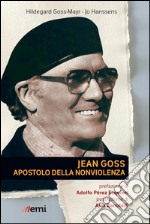 Jean Goss: Apostolo della nonviolenza. E-book. Formato EPUB ebook