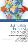 Spiritualità dei nuovi stili di vita: Nella prospettiva del Vangelo. E-book. Formato EPUB ebook