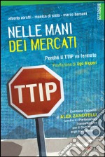 Nelle mani dei mercati: Perchè il TTIP va fermato. E-book. Formato EPUB ebook