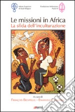 Missioni in Africa: La sfida dell'inculturazione. E-book. Formato EPUB ebook