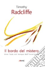 Bordo del mistero: Aver fede nel tempo dell'incertezza. E-book. Formato EPUB ebook