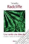 Una verità che disturba: Credere al tempo dei fondamentalismi. E-book. Formato EPUB ebook