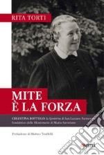 Mite è la forza. E-book. Formato EPUB ebook