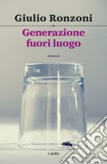 Generazione fuori luogo. E-book. Formato EPUB ebook