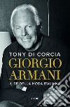 Giorgio Armani: Il re della moda italiana. E-book. Formato EPUB ebook