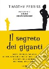 Il segreto dei giganti. E-book. Formato EPUB ebook di Timothy Ferriss