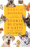 Storie di cani e gatti e altri animali. E-book. Formato EPUB ebook