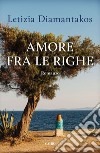 Amore fra le righe. E-book. Formato EPUB ebook