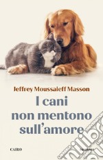 I cani non mentono sull'amore. E-book. Formato EPUB