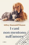 I cani non mentono sull'amore. E-book. Formato EPUB ebook