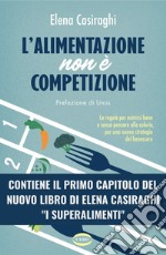 L'alimentazione non è competizione. E-book. Formato EPUB ebook