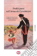 12 passi nell'arma dei Carabinieri. E-book. Formato EPUB