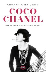 Coco Chanel: Una donna del nostro tempo. E-book. Formato EPUB