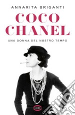 Coco Chanel: Una donna del nostro tempo. E-book. Formato EPUB ebook