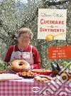 Cucinare a sentimento. E-book. Formato EPUB ebook di Nonna Nella