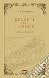 I segreti delle Langhe. E-book. Formato EPUB ebook di Gianni Gagliardo