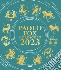 L'oroscopo 2023. E-book. Formato EPUB ebook di Paolo Fox