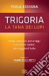 Trigoria: Storie, aneddoti, personaggi e ricordi del centro più maggico d’Italia. E-book. Formato EPUB ebook