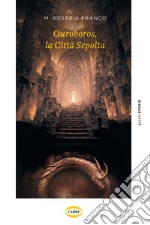 Ouroboros, la città sepolta. E-book. Formato EPUB ebook