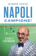 Napoli Campione!: Lo scudetto di un emigrante. E-book. Formato EPUB