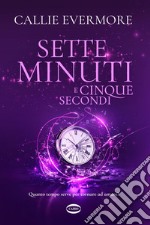 Sette minuti e cinque secondi. E-book. Formato EPUB ebook