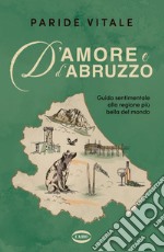 D'amore e d'Abruzzo. E-book. Formato EPUB ebook