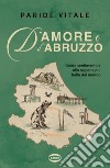 D'amore e d'Abruzzo. E-book. Formato EPUB ebook