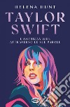 Taylor Swift: L'american girl attraverso le sue parole. E-book. Formato EPUB ebook