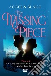 My missing piece 2: Il mio migliore amico. La mia parte migliore. Noi due, fino alla luna. E-book. Formato EPUB ebook