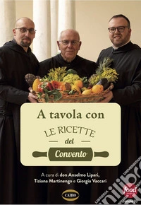 A tavola con Le Ricette del Convento. E-book. Formato EPUB ebook