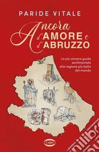 Ancora d'amore e d'Abruzzo. E-book. Formato EPUB ebook