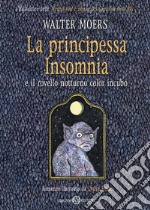 La principessa Insomnia e il rovello notturno color incubo. E-book. Formato EPUB ebook