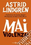 Mai violenza!. E-book. Formato EPUB ebook di Astrid Lindgren