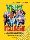 Very Italiani: Breve storia d'Italia attraverso 50 grandi persone che l'hanno resa unica. E-book. Formato PDF ebook