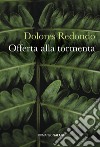 Offerta alla tormenta. E-book. Formato PDF ebook