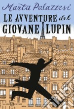 Le avventure del giovane Lupin: Caccia al Dottor Moustache. E-book. Formato EPUB