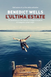 L'ultima estate. E-book. Formato PDF ebook di Benedict Wells