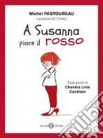 A Susanna piace il rosso. E-book. Formato EPUB ebook