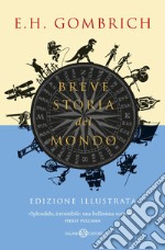 Breve storia del mondo - Edizione illustrata. E-book. Formato PDF ebook