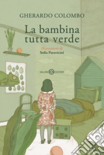 La bambina tutta verde. E-book. Formato EPUB ebook di Gherardo Colombo