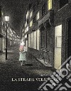 La strada verso casa. E-book. Formato PDF ebook di AKIKO MIYAKOSHI