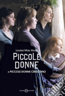 Piccole donne e Piccole donne crescono. E-book. Formato EPUB ebook di Louisa May Alcott