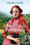Il segreto del pettirosso. E-book. Formato EPUB ebook di Elisa Puricelli Guerra