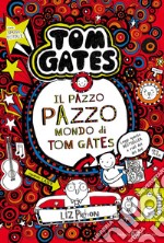 Il pazzo pazzo mondo di Tom Gates. E-book. Formato PDF ebook