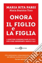 Onora il figlio e la figlia. E-book. Formato EPUB