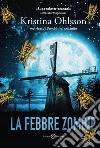 La febbre zombie. E-book. Formato EPUB ebook