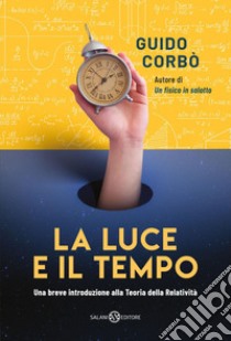 La luce e il tempo. E-book. Formato EPUB ebook di Guido Corbò