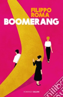 Boomerang. E-book. Formato PDF ebook di Filippo Roma