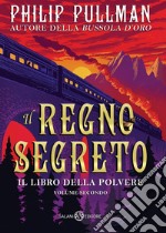 Il Regno segreto: Il libro della Polvere #2. E-book. Formato EPUB ebook