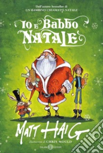 Io e Babbo Natale. E-book. Formato EPUB ebook di Matt Haig